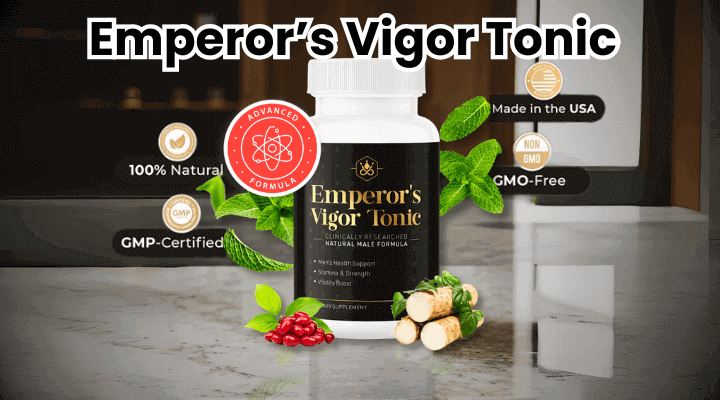 Emperor’s Vigor Tonic  Order Now